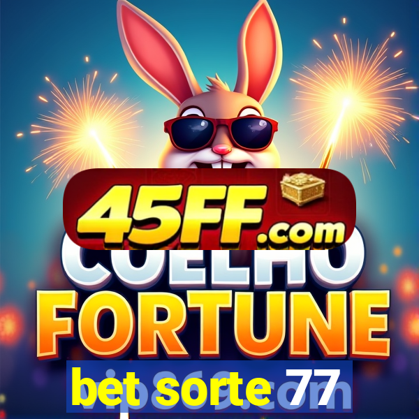 bet sorte 77